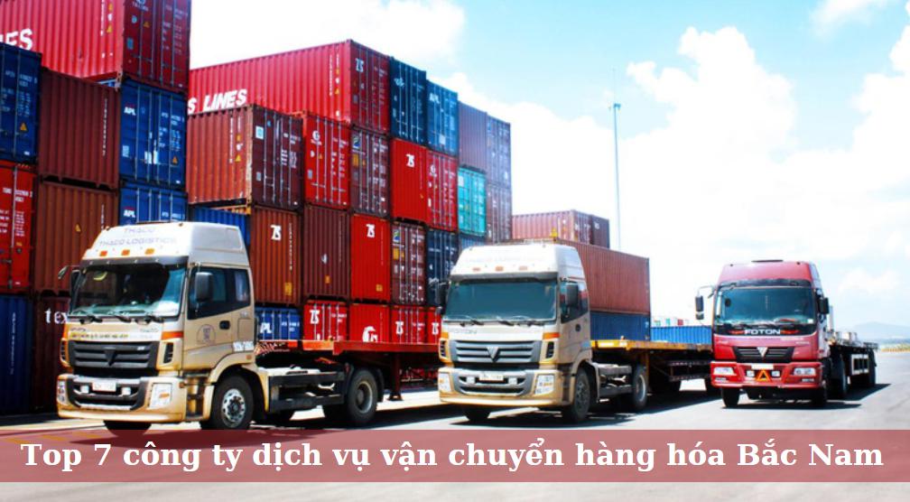 Top 7 đơn vị vận chuyển hàng hóa Bắc Nam hiệu quả nhất