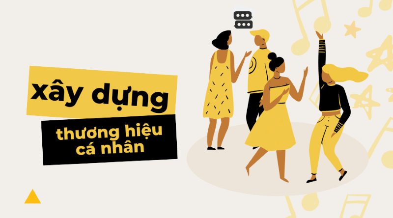 tìm hiểu cách xây dựng thương hiệu cá nhân