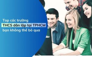 trường thcs dân lập tại tphcm