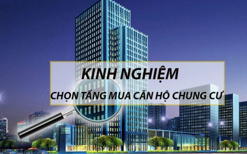 Nên ở tầng thấp hay cao nhất của các căn hộ