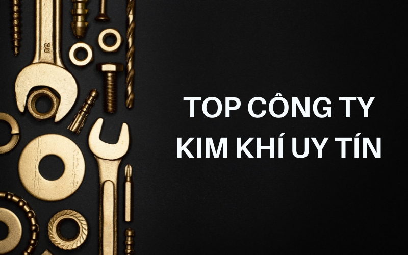 top công ty kim khí