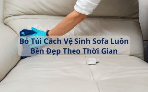 cách vệ sinh sofa