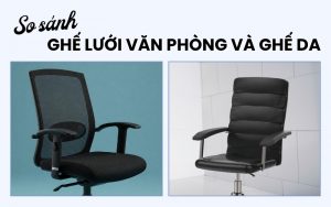 so sánh ghế lưới văn phòng và ghế da