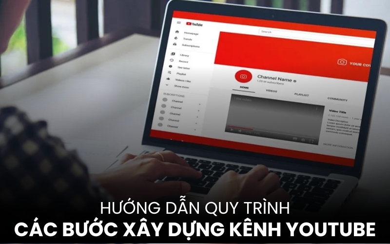 các bước xây dựng kênh YouTube