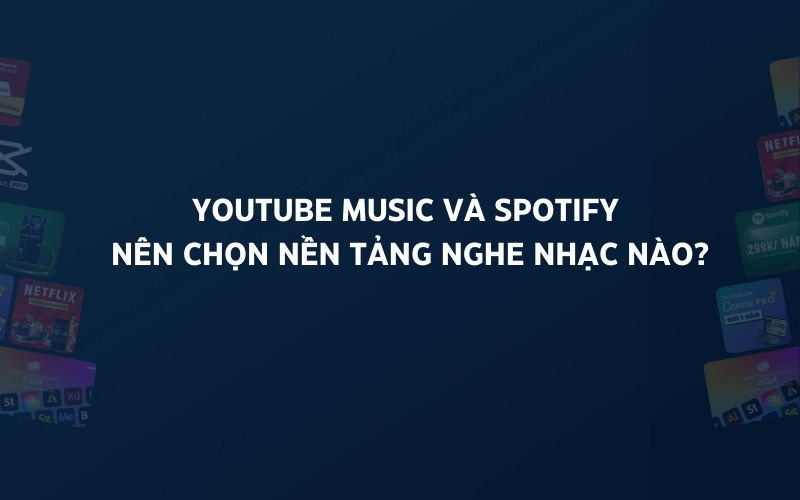 youtube music và spotify